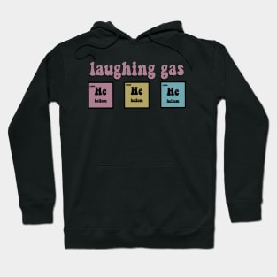 Laughing gas, he he he Hoodie